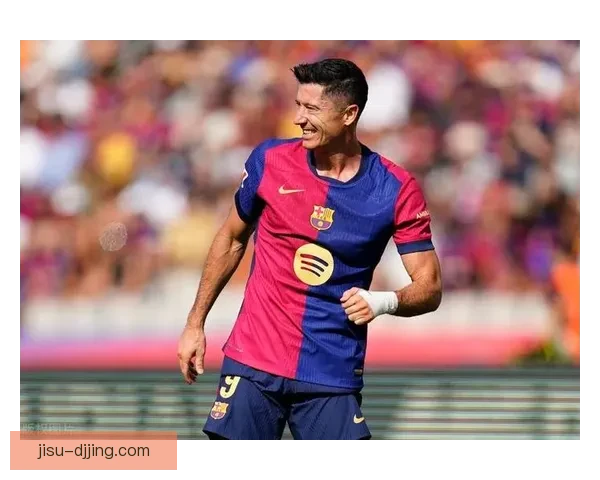 莱万优先巴萨续约火焰成为备选